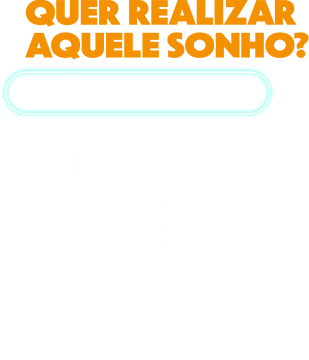 Quer realizar aquele sonho? Crédito CAIXA. Vem que é seu.
